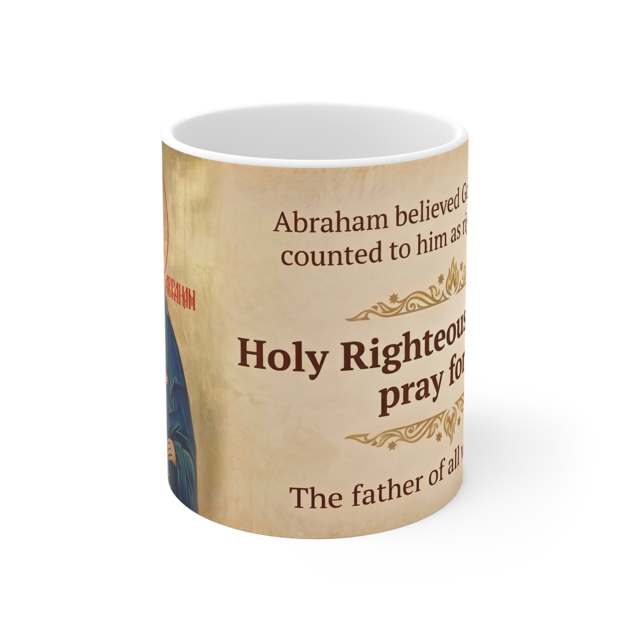 Holy Righteous Abraham White Coffee Mug